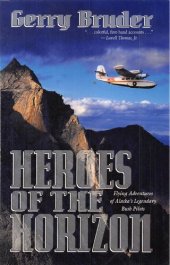 book Heroes of the Horizon: Flying Adventures of Alaska