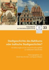 book Stadtgeschichte des Baltikums oder baltische Stadtgeschichte?: Annäherungen an ein neues Forschungsfeld zur baltischen Geschichte