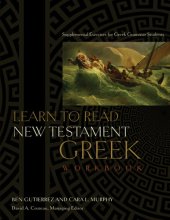 book Learn to Read New Testament Greek, Workbook: Supplemental Exercises for Greek Grammar Students