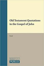 book Old Testament Quotations in the Gospel of John