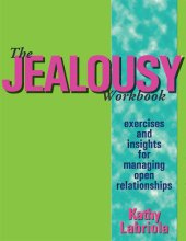 book The Jealousy Workbook: Exercises and Insights for Managing Open Relationships