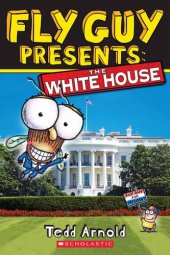 book Fly Guy Presents: The White House (Scholastic Reader, Level 2)