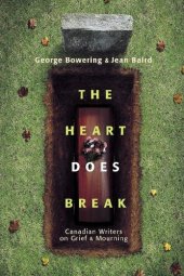 book The Heart Does Break: Canadian Writers on Grief and Mourning