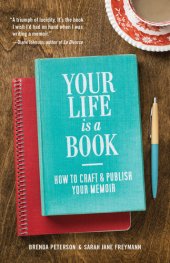 book Your Life is a Book: How to Craft & Publish Your Memoir