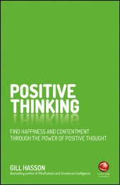 book Positive Thinking: Find Happiness and Achieve Your Goals Through the Power of Positive Thought