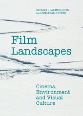 book Film Landscapes: Cinema, Environment and Visual Culture