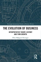 book The Evolution of Business: Interpretative Theory, History and Firm Growth