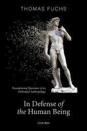 book In Defense of the Human Being: Foundational Questions of an Embodied Anthropology