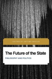 book The Future of the State: Philosophy and Politics