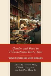 book Gender and Food in Transnational East Asias: Toward a New Dialogue across Boundaries