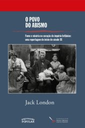 book O povo do abismo - fome e miséria no coração do império britânico : uma reportagem do início do século XX