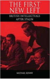 book The First New Left: British Intellectuals After Stalin