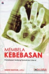 book Membela kebebasan : percakapan tentang demokrasi liberal