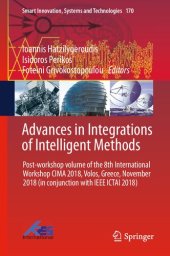 book Advances in Integrations of Intelligent Methods: Post-workshop volume of the 8th International Workshop CIMA 2018, Volos, Greece, November 2018