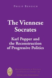 book The Viennese Socrates: Karl Popper and the Reconstruction of Progressive Politics