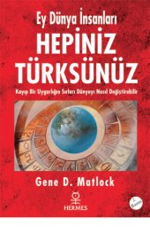 book Ey Dünya İnsanları Hepiniz Türksünüz