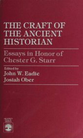 book The Craft of the Ancient Historian: Essays in Honor of Chester G. Starr