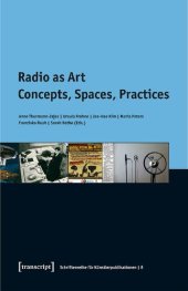 book Radio as Art: Concepts, Spaces, Practices