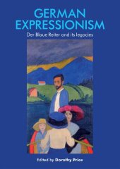 book German Expressionism: Der Blaue Reiter and its legacies