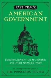 book Fast Track: American Government: Essential Review for AP, Honors, and Other Advanced Study