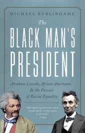 book Abraham Lincoln, African Americans, and the Pursuit of Racial Equality