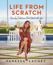 book Life from Scratch: Family Traditions That Start with You