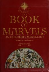 book The Book of Marvels: An Explorer's Miscellany