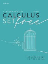 book Calculus Set Free: Infinitesimals to the Rescue