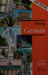 book Living German : A Grammar-Based Course (with key)