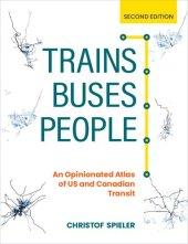 book Trains, buses, people : an opinionated atlas of US and Canadian transit