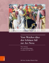 book Vom Weichen über den Schönen Stil zur Ars Nova: Neue Beiträge zur europäischen Kunst zwischen 1350 und 1470