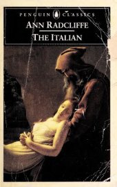 book The Italian, or the Confessional of the Black Penintents: A Romance