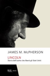 book Lincoln. Storia dell'uomo che liberò gli Stati Uniti