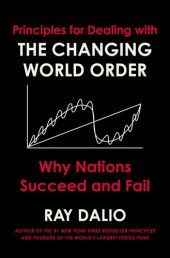 book Principles for Dealing with the Changing World Order: Why Nations Succeed and Fail