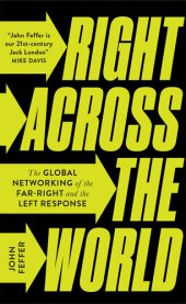 book Right Across the World: The Global Networking of the Far-Right and the Left Response