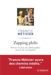 book Zapping philo: Petites leçons de philosophie tirées de l'actualité