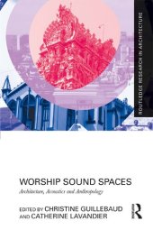 book Worship Sound Spaces: Architecture, Acoustics and Anthropology