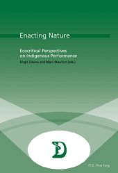 book Enacting Nature: Ecocritical Perspectives on Indigenous Performance