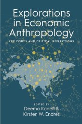 book Explorations in Economic Anthropology: Key Issues and Critical Reflections