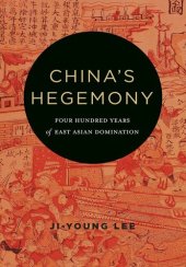 book China's Hegemony: Four Hundred Years of East Asian Domination