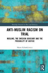 book Anti-Muslim Racism on Trial: Muslims, the Swedish Judiciary and the Possibility of Justice