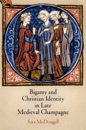 book Bigamy and Christian Identity in Late Medieval Champagne