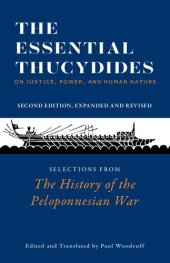 book The Essential Thucydides: On Justice, Power, and Human Nature: Selections from The History of the Peloponnesian War