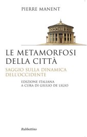 book Le metamorfosi della città: Saggio sulla dinamica dell'Occidente