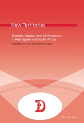 book New Territories: Theatre, Drama, and Performance in Post-apartheid South Africa