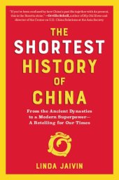 book The Shortest History of China: From the Ancient Dynasties to a Modern Superpower--A Retelling for Our Times