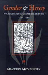 book Gender and Heresy: Women and Men in Lollard Communities, 1420-1530