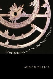 book Islam, Science, and the Challenge of History