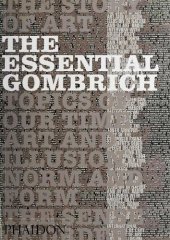 book The essential Gombrich: selected writings on art and culture