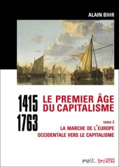 book Le premier âge du capitalisme (1415-1763) tome 2 (Histoire : Enjeux et Débats) (French Edition)